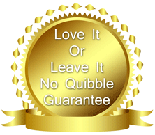 You've got nothing to lose with our 'Love it guarantee