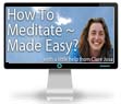 How To Meditate - Made Easy - Online Course