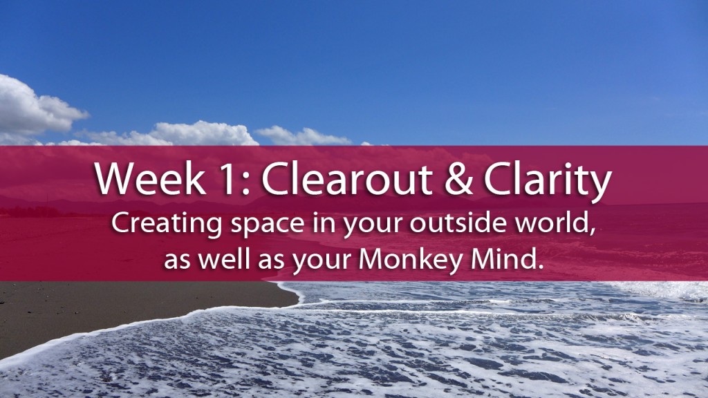 Week 1: Clearout & Clarity