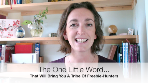 The One Little Word That Will Bring You A Tribe Of Freebie-Hunters http://www.clarejosa.com/5minutebiz/one-little-word/