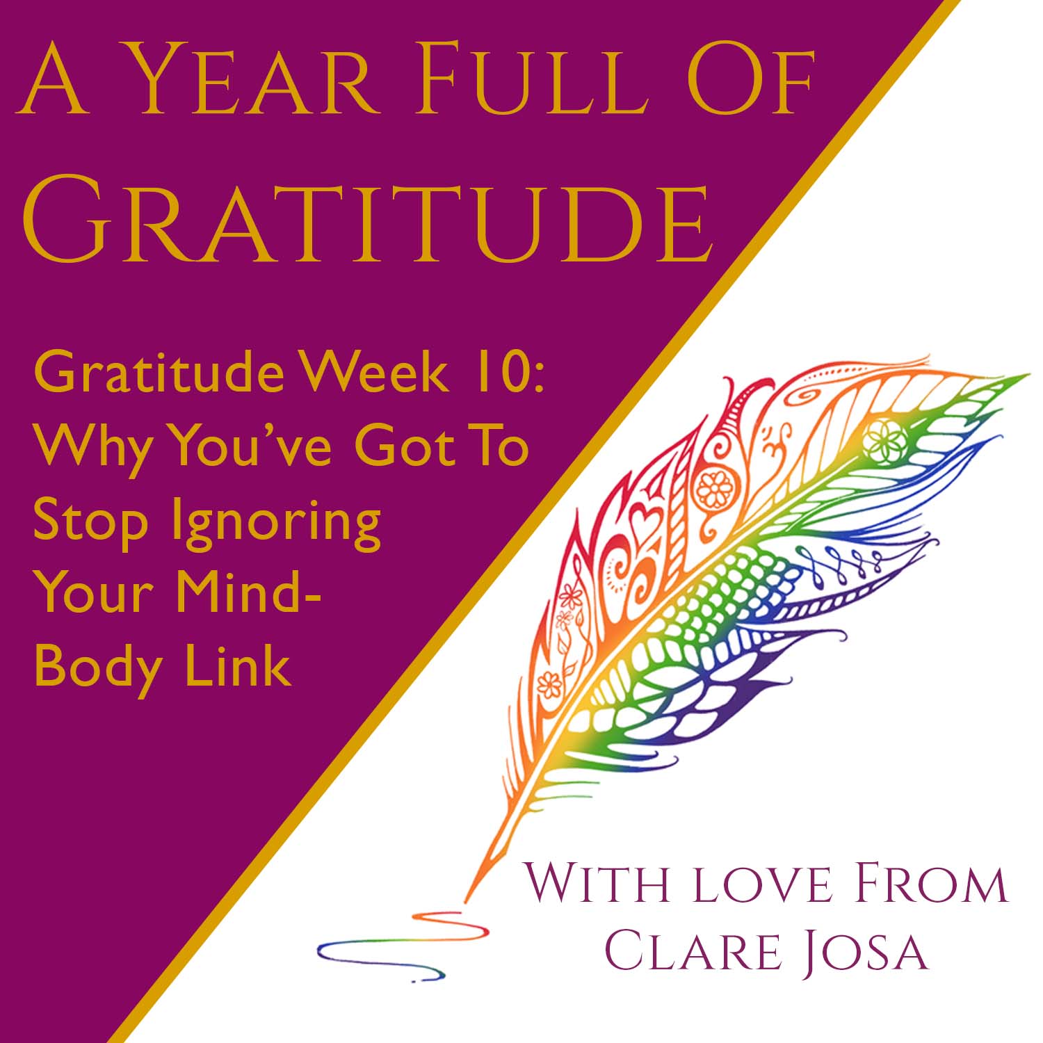 Gratitude Week 10: Why you've got to stop ignoring your mind-body link