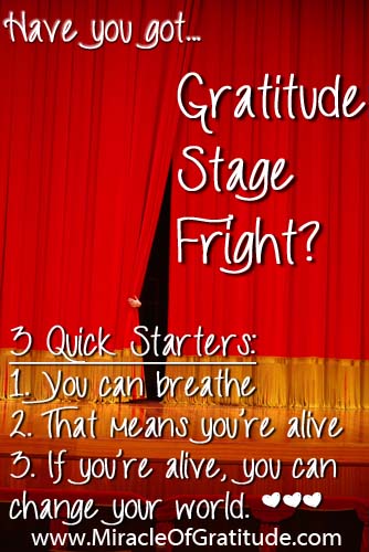 Have you got Gratitude Stage Fright?