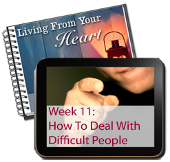 Week 11 - How To Deal With Difficult People