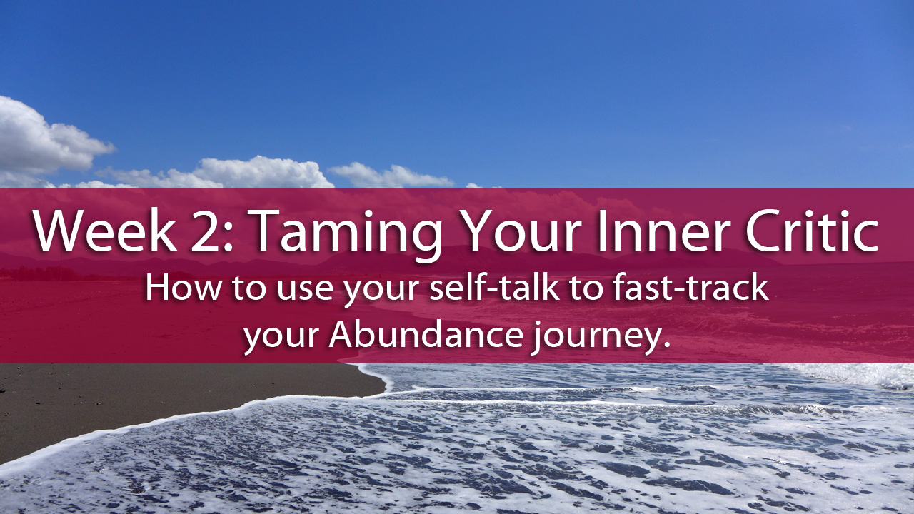 Week 2: Taming Your Inner Critic