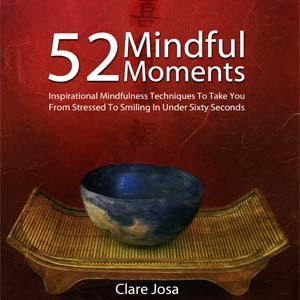 52 Mindful Moments by Clare Josa