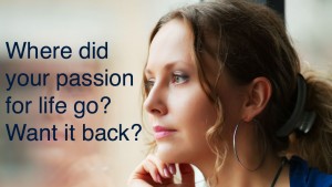Where did your passion for life go? Want it back? https://www.clarejosa.com/?p=22102