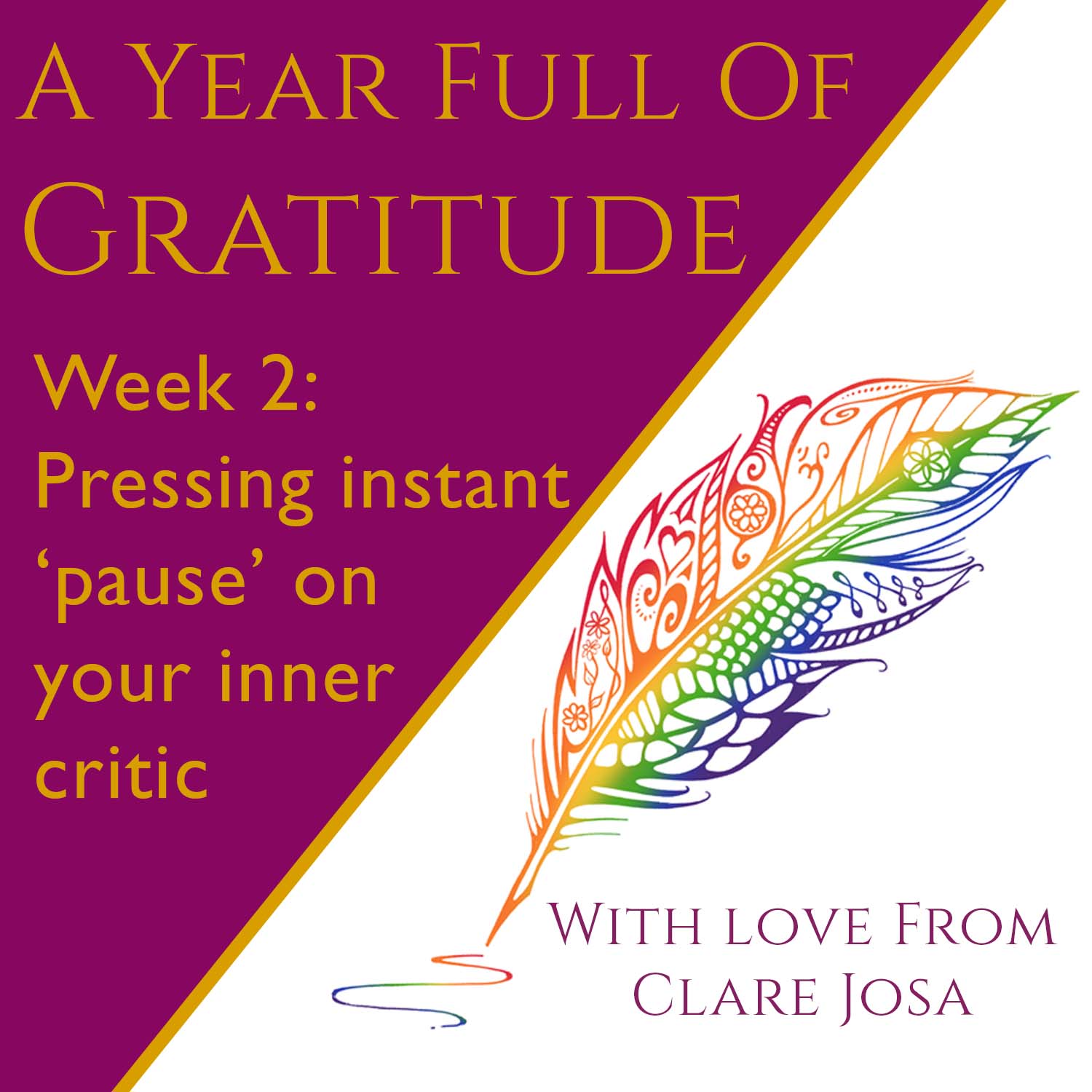 How to press 'pause' on your inner critic - A Year Full Of Gratitude - Week 2