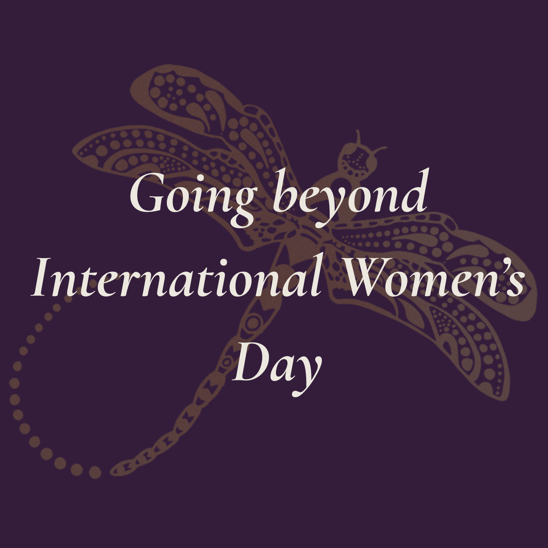 Going beyond international women's day