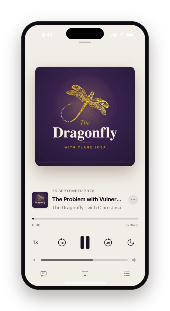 The Dragonfly - Podcast from Clare Josa The Dragonfly - Podcast from Clare Josa